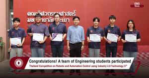 Congratulations! A team of Engineering students participated in Thailand Competition on Robotic and Automation Control using Industry 4.0 Technology#3